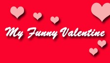 My Funny Valentine My Funny Valentine