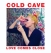 Cold Cave with Special Guests