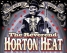 The Reverend Horton Heat with Special Guests Dirtfoot and Deke Dickerson