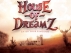 House of Dreamz