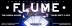 Flume with Special Guests