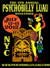 The 6th Annual Psychobilly Luau Weekender : 3 Day Pass Featuring Frenzy, Bloodshot Bill, The Chop Tops, and 13 More Bands! plus DJs, Vendors, Fashion Show, Hot Rods, BBQ, Raffles, Prizes, and more! The 6th Annual Psychobilly Luau Weekender : 3 Day Pass Featuring Frenzy, Bloodshot Bill, The Chop Tops, and 13 More Bands! plus DJs, Vendors, Fashion Show, Hot Rods, BBQ, Raffles, Prizes, and more!