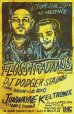 Flosstradamus featuring DJ Dodger Stadium / Jonwayne / Keltronix Flosstradamus featuring DJ Dodger Stadium / Jonwayne / Keltronix