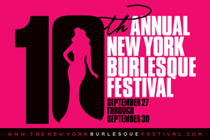 The 10th Annual New York Burlesque Festival : The Golden Pastie Awards The 10th Annual New York Burlesque Festival : The Golden Pastie Awards
