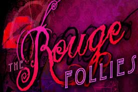 ROUGE FOLLIES ROUGE FOLLIES