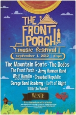 The Front Porch Music Festival featuring The Mountain Goats and The Dodos with Jerry Hannan / The Front Porch / Wolf Hamlin w/ The Front Porch Drifters / Crawdad Republic / Garage Band Academy / Left of Right / Stiletto Bandit The Front Porch Music Festival featuring The Mountain Goats and The Dodos with Jerry Hannan / The Front Porch / Wolf Hamlin w/ The Front Porch Drifters / Crawdad Republic / Garage Band Academy / Left of Right / Stiletto Bandit