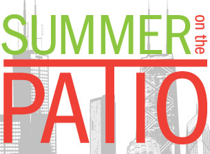 Time Out Chicago presents Summer on the Patio