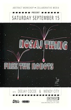 Abstract Workshop & Collaborative Media present : Nosaj Thing, Free the Robots, Deejay Cocoe & Wendy City Abstract Workshop & Collaborative Media present : Nosaj Thing, Free the Robots, Deejay Cocoe & Wendy City