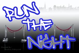 Run the Night : NYC's most explosive dance competition Run the Night : NYC's most explosive dance competition