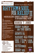 Operation USA Rhythm & Soul For Relief II featuring Booker T. Jones / Fanny Franklin & The Gents / Quinto Sol / Blacklight All-Stars / Buyepongo / Penny Reel / DJ's Tom Chasteen & Anthony Valadez / Hosted By Junior Francis & Black Shakespeare Operation USA Rhythm & Soul For Relief II featuring Booker T. Jones / Fanny Franklin & The Gents / Quinto Sol / Blacklight All-Stars / Buyepongo / Penny Reel / DJ's Tom Chasteen & Anthony Valadez / Hosted By Junior Francis & Black Shakespeare
