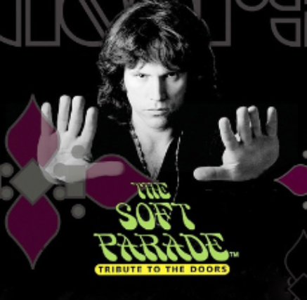 THE SOFT PARADE: A Tribute To THE DOORS - Jim Morrison Memorial Show