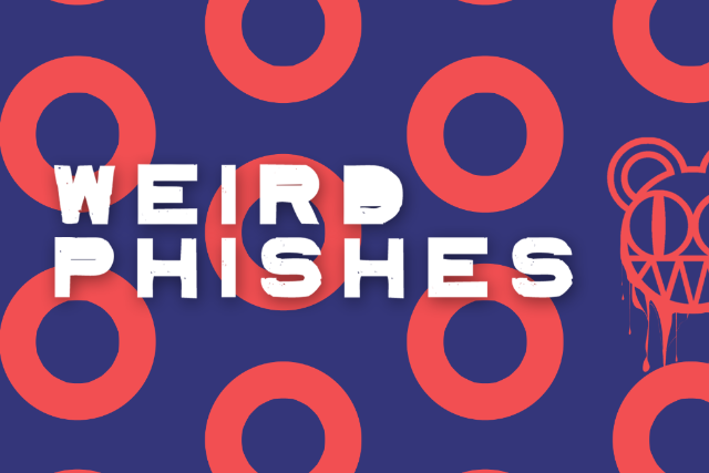 Weird Phishes