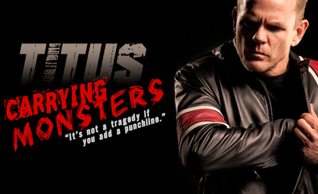 EVENT CANCELLED - Christopher Titus: Carrying Monsters