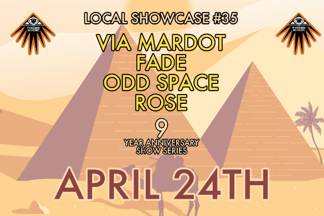 Local Showcase #35, Via Mardot, Fade, Odd Space, Rose