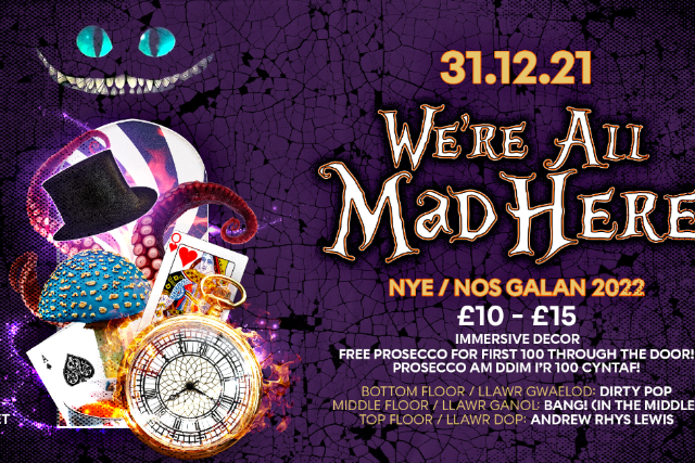 'We're All Mad In Here' 2022 NYE