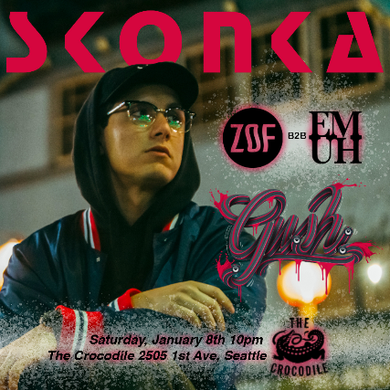 GUSH w/ Skonka, ZOF, Emuh