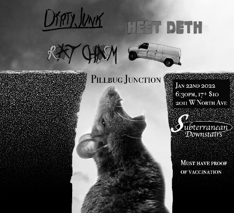 Heet Deth, Rat Chasm, Dirty Junk, Pillbug Junction
