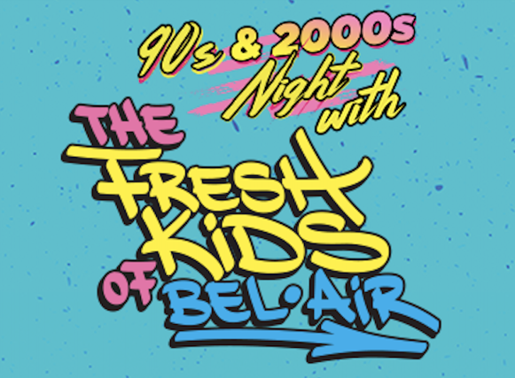 GO 90s with The Fresh Kids of Bel-Air