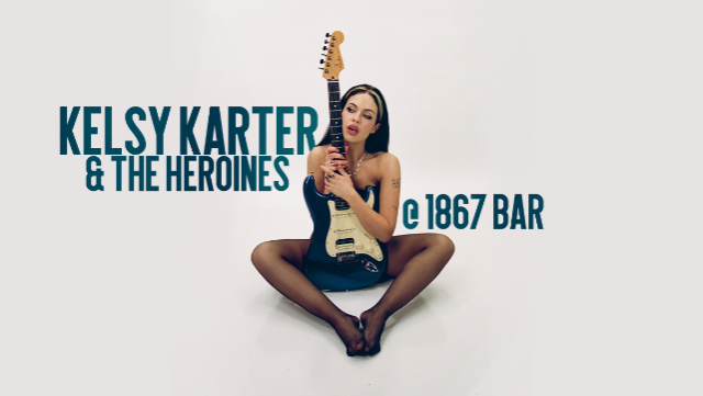 Kelsy Karter & The Heroines