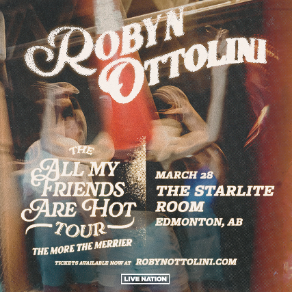 Robyn Ottolini - The All My Friends Are Hot Tour (The More The Merrier)