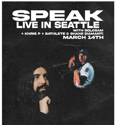 Speak , Solosam, Khris P, Bathlete & Shane Diamanti