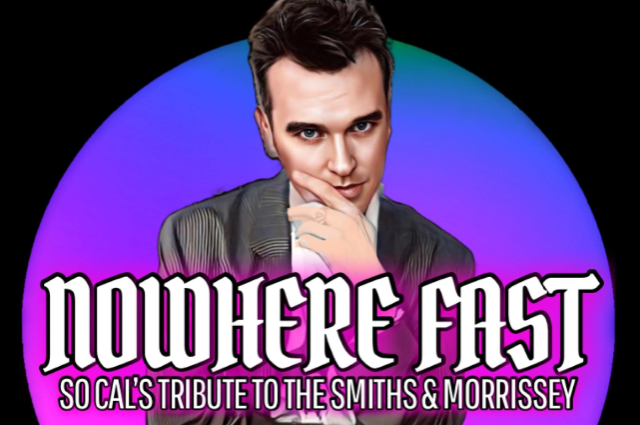 Nowhere Fast: Tribute to The Smiths & Morrissey