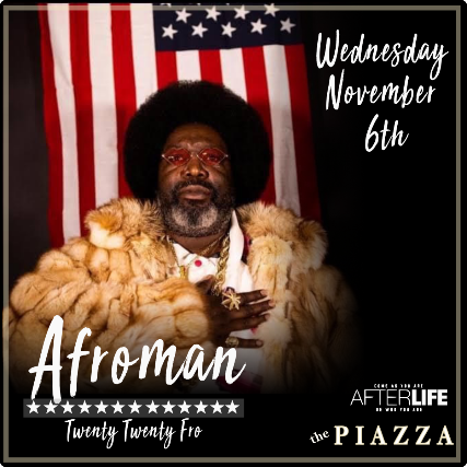 The Afroman 2024 Presidential Election Concert at The Piazza