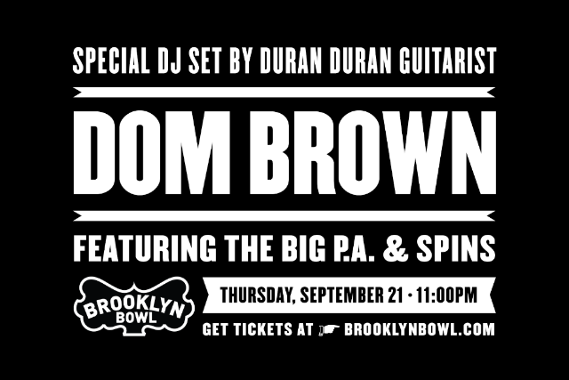 Special DJ set by Duran Duran guitarist Dom Brown