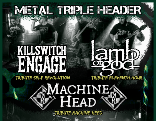 Eleventh Hour (Lamb of God), Self Revolution (Killswitch Engage) & Machine Heed (Machine Head)