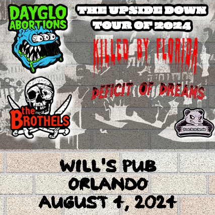 Dayglo Abortions, The Brothels, Killed by Florida, and Deficit of Dreams in Orlando