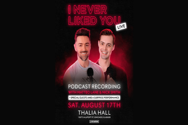 *CANCELED* I Never Liked You Podcast Recording with Matteo Lane & Nick Smith