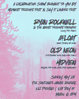 Midwest Friends Fest & Say It Louder Fest Present Ryan Rockwell & The Worst Friends Forever, Afloat, Old Neon, Midview