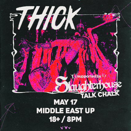 Thick, Slaughterhouse, Talk Chalk
