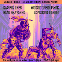 Midwest Friends Fest & Burrito Boys Booking Present Saving Them, Moose Creek Park, Dear Maryanne, Softstone Hearts