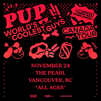 PUP with Snotty Nose Rez Kids
