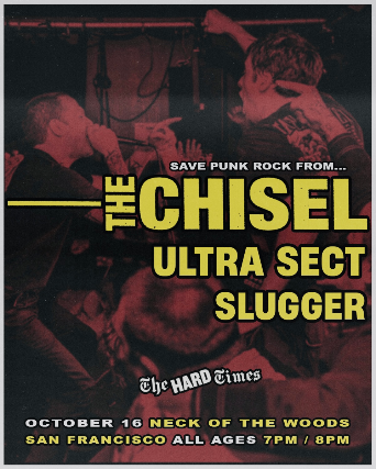 The Chisel/ Ultra Sect/ Slugger