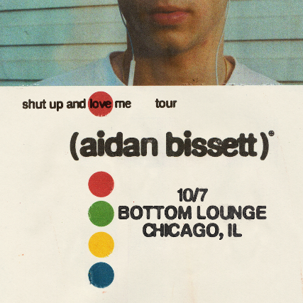 Aidan Bissett – shut up and love me tour