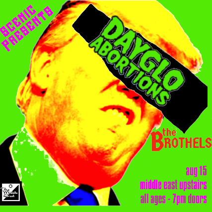 Scenic NYC Presents : Dayglo Abortions, The Brothels