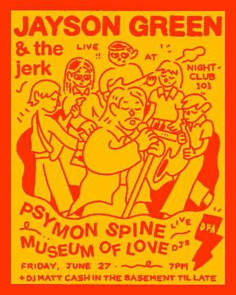 Jayson Green and the Jerk, Psymon Spine, Museum of Love (DJ)