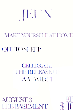 Jeun - "aatwidui" EP Release Show w/ Make Yourself At Home and Off To Sleep