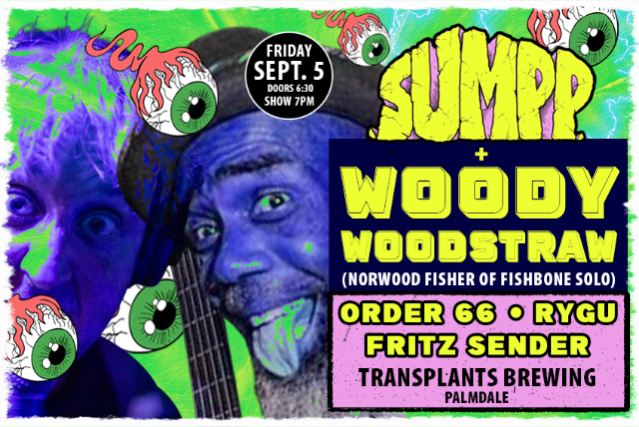 SUMPP & Woody Woodstraw (Norwood Fisher of Fishbone) with Order 66, Rygu & Fritz Sender