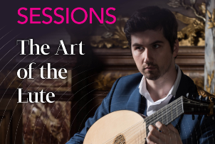 Philharmonia Baroque Orchestra & Chorale SESSIONS: The Art of the Lute