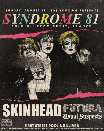 Syndrome 81, Skinhead, Futura, Usual Suspects