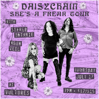 Daisychain, Stereo Ontario, Moon Veil