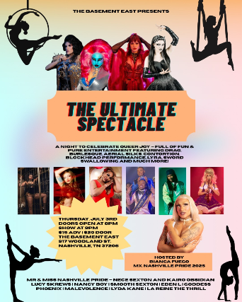 The Ultimate Spectacle - A Night to Celebrate Queer Joy Full of Fun & Pure Entertainment Featuring Drag, Burlesque, Aerial Silks, Contortion, Blockhead Performance, Lyra, Sword Swallowing, and More!