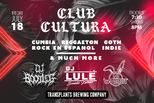 Club Cultura DJ Night - Cumbia, Reggaeton, Rock en Espanol, New Wave, Indie & More