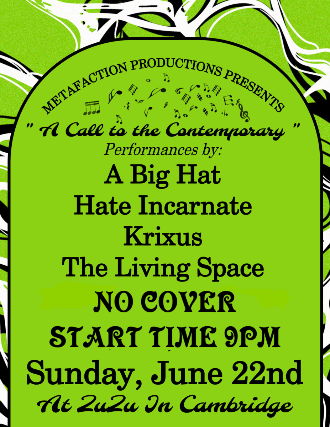 A Big Hat, Hate Incarnate, Krixus, The Living Space