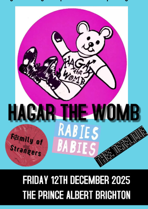 Hagar The Womb, Family of strangers, Rabies Babies , Thee Derelique