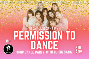 Permission to Dance: A KPOP Dance Party