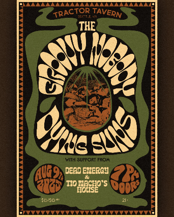 The Groovy Nobody, Dying Suns, Dead Energy, Tio Nacho's House 